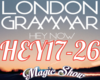 LONDON GRAMMAR HEY NOW 2