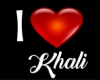 I Love Khali  Head Sign