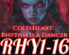 RHYTHM IS A COLD HEART 1