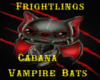 Frightlings- Bat- Cabana