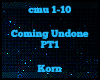 :L: Coming Undone PT 1