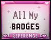 All My BADGES