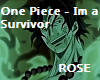 One Piece Im a Survivor