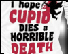I Hope Cupid Dies