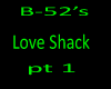 B-52's love shack pt 1
