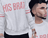D| His Brat