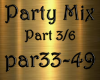 PartyMix Mashup Part 3/6