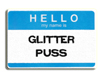 GLITTER PUSS name tag