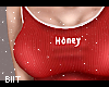 ▸ Honey R
