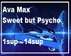 Ava Max Sweet but Psycho