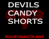 DEVILS CANDY SHORTS