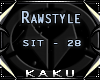 [K] Rawstyle ~ SIT