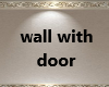 wall with door