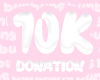 10K Donation