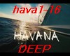 HAVANA- DEEP