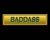 BADDASS Badge