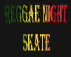 Reggae Skate Sign