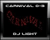 DJ LIGHT Carnival Sign