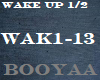 Wake Up 1/2