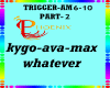 kygo-ava-max-whatever 2