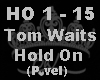 Tom Waits - Hold On