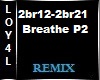 Breathe Remix Part 2