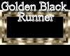 ~Golden Black Runner~
