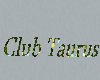 4K Club Taurus Sign