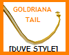 GOLDRIANA TAIL