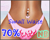 Small Waist 70% ⏳