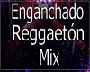 enganchado regg part 1