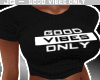 JQ^ Good Vibes Only -BLK