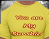 Your My Sunshine.{YL|
