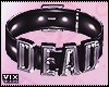 D.E.A.D Pvc Choker