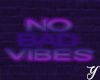 Y| No Bad Vibes