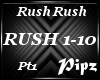 *P*Rush Rush (Pt1)