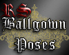 {RS} Ballgown Poses
