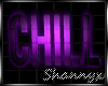 $ "CHILL" Sign Purple