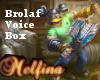LoL- Brolaf Voice Box