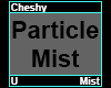 Cheshy Mist