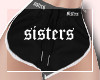 Sisters Booty shorts