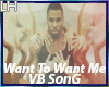 Want To Want Me |VB|