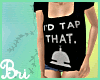;O tap That