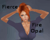 Fierce - Fire Opal