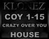 House - Crazy Over You