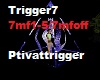 trigger7