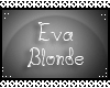 Eva | Blonde Delight