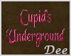 Cupids Underground Sign