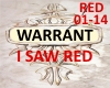 WARRANT- I SAW RED