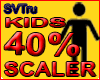 kids scaler 40%
